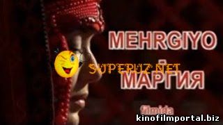 Mehrgiyo / Маргия (O'zbek kino) смотреть онлайн