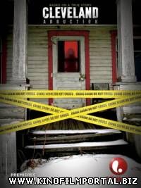 Кливлендские пленницы / Cleveland Abduction (2015)