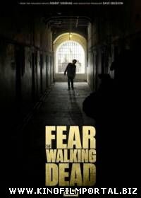 Бойтесь ходячих мертвецов / Fear the Walking Dead (2015) 1 серия