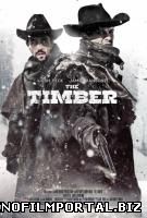 Достоинство / The Timber (2015) смотреть онлайн