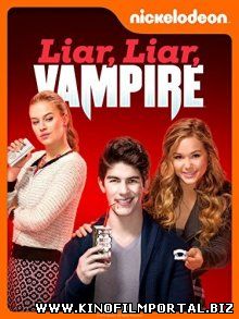 Ненастоящий вампир / Liar, Liar, Vampire (2015) смотреть онлайн