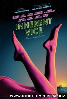 Врожденный порок / Inherent Vice (2014)