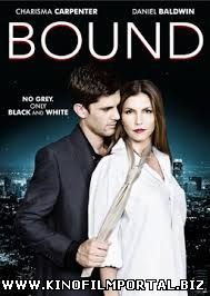 СВЯЗАННАЯ / BOUND (2015) смотреть онлайн