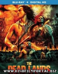 Мёртвые земли / The Dead Lands (2014) смотреть онлайн