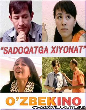 Sadoqatga xiyonat / Садокатга хиёнат (O'zbek kino)