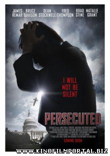 Преследуемый / Persecuted (2014) смотреть онлайн