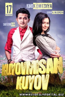 "Kuyovmisan Kuyov" (Yangi Uzbek Kino) 2015 смотреть онлайн