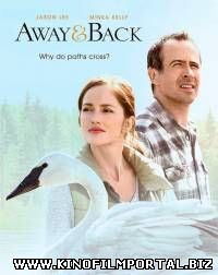 За закатом расcвет / Away and Back (2015) смотреть онлайн