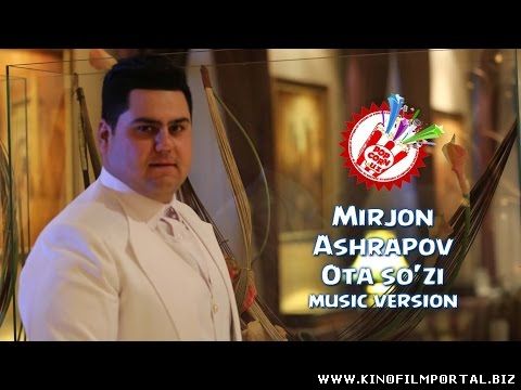 Mirjon Ashrapov - Ota so'zi | Миржон Ашрапов - Ота сузи